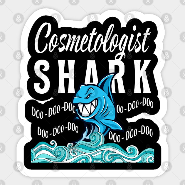 Cosmetologist Gifts - Shark Sticker by StudioElla